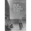 How We Outwitted and Survived the Nazis: The True Story of the Holocaust Rescuers, Zofia Sterner and Her Family - Paperback