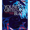 Young, Gifted and Black: A New Generation of Artists: The Lumpkin-Boccuzzi Family Collection of Contemporary Art - Hardcover