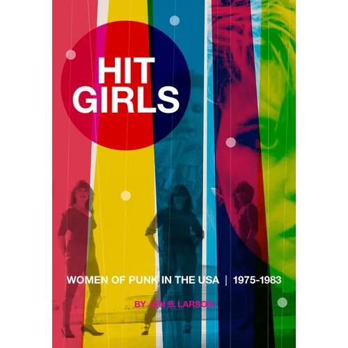 Hit Girls: Women of Punk in the Usa, 1975-1983 - Paperback
