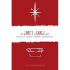 The Christ of Christmas: The Man of Promise - Foretold and Fulfilled - Paperback