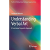 Understanding Verbal Art: A Functional Linguistic Approach - Hardcover