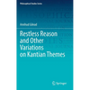 Restless Reason and Other Variations on Kantian Themes - Hardcover