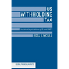 US Withholding Tax: Practical Implications of QI and FATCA - Paperback