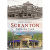 Scranton Through Time - Paperback