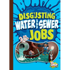 Disgusting Water and Sewer Jobs - Paperback
