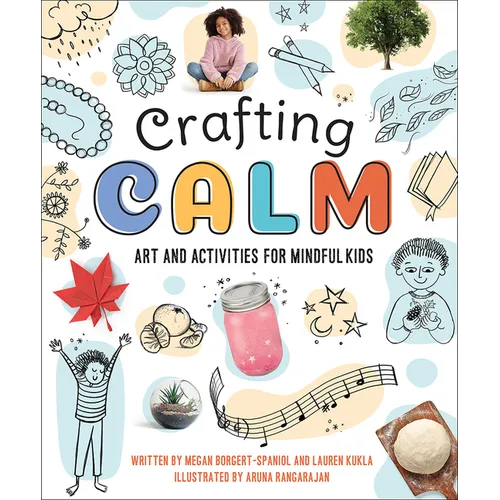 Crafting Calm: Art and Activities for Mindful Kids - Paperback