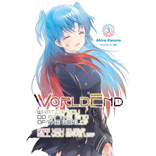 Worldend: What Do You Do at the End of the World? Are You Busy? Will You Save Us?, Vol. 3: Volume 3 - Paperback
