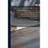 The Regular Architect, or, The General Rule of the Five Orders of Architecture of M. Giacomo Barozzio Da Vignola: With a New Addition of Michael Angel - Paperback