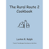 The Rural Route 2 Cookbook: Tried and True Recipes from Wisconsin Farm Country - Paperback