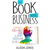 This Book Means Business: Clever ways to plan and write a book that works harder for your business - Paperback