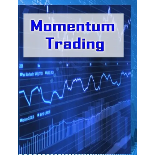 Momentum Trading: Trading In Stock Market - Paperback