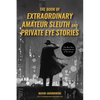 The Book of Extraordinary Amateur Sleuth and Private Eye Stories: (Mystery Anthology, Sleuth Stories) - Paperback