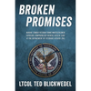 Broken Promises: Marine Combat Veteran Turns Whistleblower Exposing Compromised Mental Health Care at the Department of Veterans Affairs (VA) - Paperback