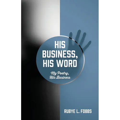 His Business, His Word: My Poetry, His Business - Paperback