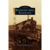 Rockford Area Railroads - Hardcover
