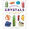 The Ultimate Guide to Crystals: The Beginner's Guide to the Healing Energy of 100 Crystals and Stones - Paperback