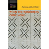 When the Wanderers Come Home - Paperback