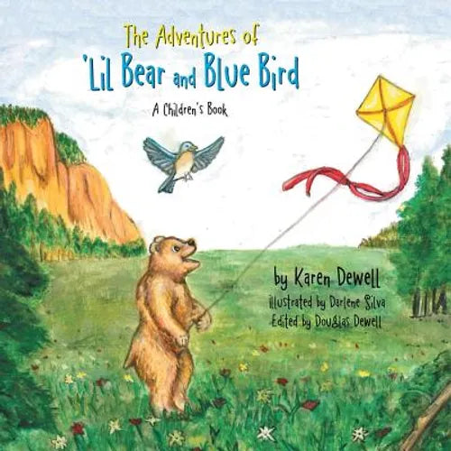 The Adventures of 'Lil Bear and Blue Bird: A Children's Book - Paperback