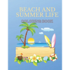 Beach And Summer Life Coloring Book: An Adult Coloring Book Featuring Fun and Relaxing Beach Vacation Scenes, Peaceful Ocean Landscapes and Beautiful - Paperback