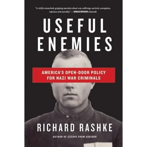 Useful Enemies: John Demjanjuk and America's Open-Door Policy for Nazi War Criminals - Paperback
