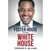 From the Foster House to the White House - Hardcover