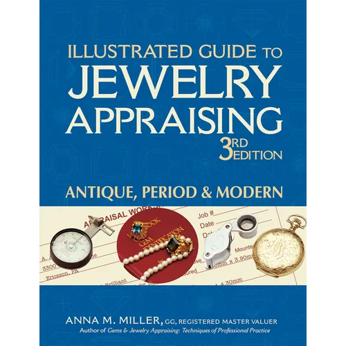 Illustrated Guide to Jewelry Appraising (3rd Edition): Antique, Period & Modern - Hardcover