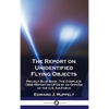 The Report on Unidentified Flying Objects: Project Blue Book - The Complete 1956 Report on UFOs by an Officer of the U.S. Air Force - Hardcover