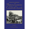 Lexington, Virginia: History Lessons from a Country Church Volume 1 - Hardcover