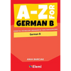A-Z for German B: Essential vocabulary organized by topic for IB Diploma - Paperback