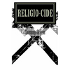 Religio-cide: A Primer on Deconstructing the Current Religious Structure for the Sake of True Relationship - Paperback