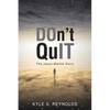 Don't Quit: The Jason Merkle Story - Paperback
