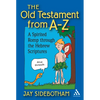 The Old Testament from A-Z: A Spirited Romp Through the Hebrew Scriptures - Paperback