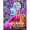 Beautiful Mandala Mandala Coloring Book for Girls Ages 8-12: Art Activity Book for Creative Kids Featuring 50 Unique Girl and Fairy Drawings on Beauti - Paperback