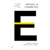 Dominar La Econometría: El Camino Entre El Efecto Y La Causa - Paperback