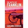 The Battle of Franklin: Recollections of Confederate and Union Soldiers - Paperback