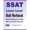 SSAT Lower Level Math Workbook: Math Exercises, Activities, and Two Full-Length SSAT Lower Level Math Practice Tests - Paperback