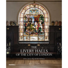The Livery Halls of the City of London - Hardcover