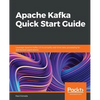 Apache Kafka Quick Start Guide - Paperback
