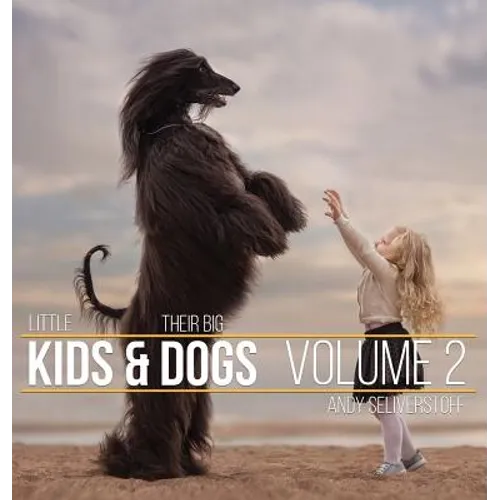 Little Kids and Their Big Dogs: Volume 2 - Hardcover