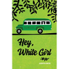 Hey, White Girl - Paperback