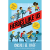 Heroes Like Us: Two Stories: The Day We Met the Queen; The Great Food Bank Heist - Hardcover