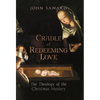 Cradle of Redeeming Love: The Theology of the Christmas Mystery - Hardcover