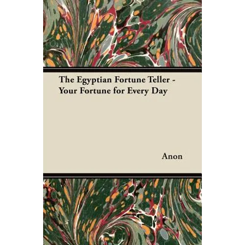 The Egyptian Fortune Teller - Your Fortune for Every Day - Paperback