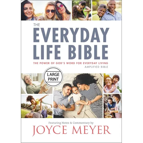 The Everyday Life Bible Large Print: The Power of God's Word for Everyday Living - Hardcover