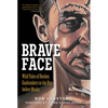 Brave Face: Wild Tales of Hockey Goaltenders in the Era Before Masks - Hardcover