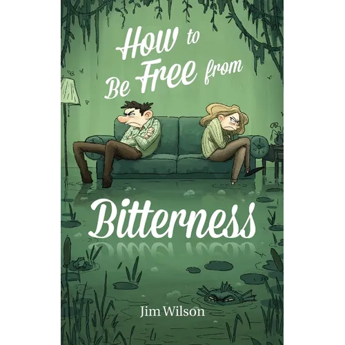 How to Be Free from Bitterness - Paperback