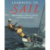 Learning to Sail: The Annapolis Sailing School Guide for Young Sailors of All Ages - Paperback
