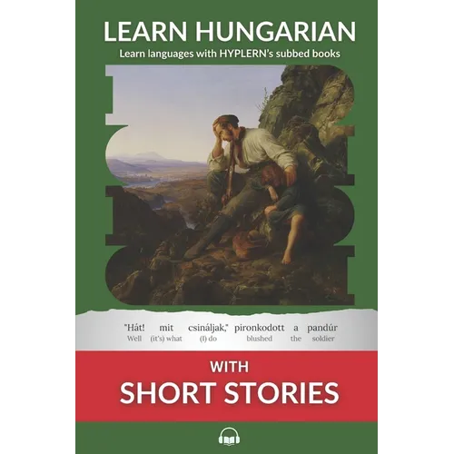 Learn Hungarian with Short Stories: Interlinear Hungarian to English - Paperback