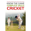 Know the Game: Complete Skills: Cricket - Paperback