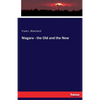 Niagara - the Old and the New - Paperback